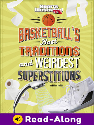 cover image of Basketball's Best Traditions and Weirdest Superstitions